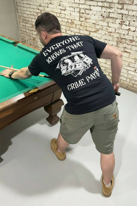 Everybody Knows That Crime Pays T-Shirt