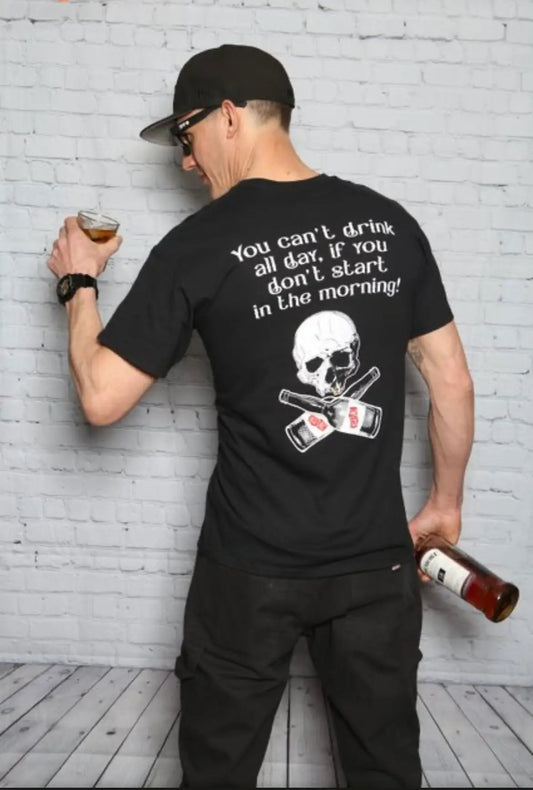 You Can't Drink All Day If You Don't Start In The Morning image 0